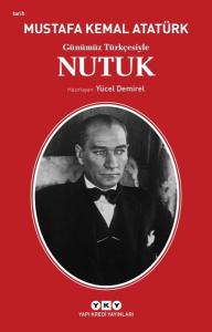Günümüz Türkçesiyle Nutuk Günümüz Türkçesiyle Nutuk