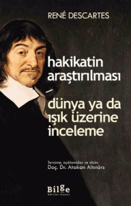Hakikatin Araştırılması - Dünya ya da Işık Üzerine Deneme Hakikatin Araştırılması - Dünya ya da Işık Üzerine Deneme