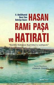 Hasan Rami Paşa ve Hatıratı Hasan Rami Paşa ve Hatıratı