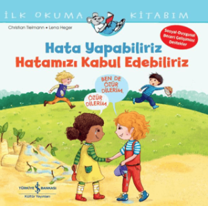 Hata Yapabiliriz, Hatamızı Kabul Edebiliriz İlk Okuma Kitabım Hata Yapabiliriz, Hatamızı Kabul Edebiliriz İlk Okuma Kitabım