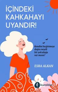 İçindeki Kahkahayı Uyandır! İçindeki Kahkahayı Uyandır!