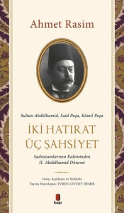 İki Hatırat Üç Şahsiyet İki Hatırat Üç Şahsiyet