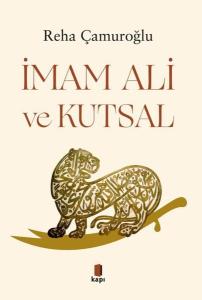 İmam Ali ve Kutsal İmam Ali ve Kutsal