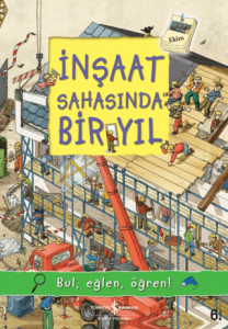 İnşaat Sahasında Bir Yıl İnşaat Sahasında Bir Yıl