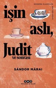 İşin Aslı Judit ve Sonrası İşin Aslı Judit ve Sonrası