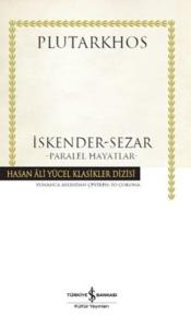 İskender - Sezar - Paralel Hayatlar İskender - Sezar - Paralel Hayatlar