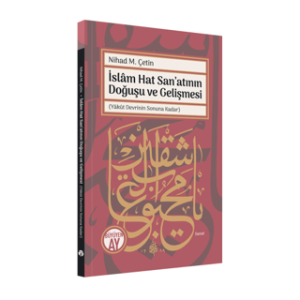 İslam Hat San'atının Doğuşu ve Gelişmesi