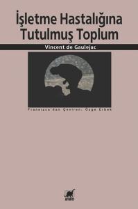 İşletme Hastalığına Tutulmuş Toplum