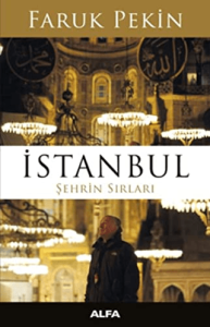 İstanbul - Şehrin Sırları İstanbul - Şehrin Sırları