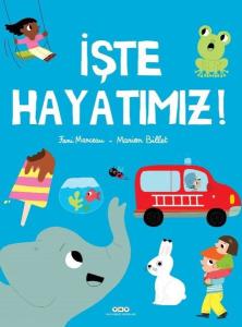 İşte Hayatımız! (Ciltli)