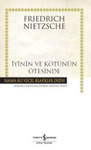 İyinin ve Kötünün Ötesinde - Gelecekteki Bir Felseye Giriş İyinin ve Kötünün Ötesinde - Gelecekteki Bir Felseye Giriş