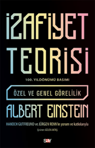 İzafiyet Teorisi: Özel ve Genel Görelilik (100. Yıldönümü Basımı)