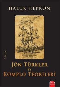 Jön Türkler ve Komplo Teorileri Jön Türkler ve Komplo Teorileri