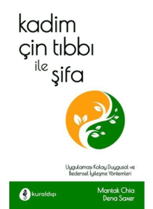 Kadim Çin Tıbbı ile Şifa Kadim Çin Tıbbı ile Şifa