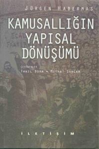 Kamusallığın Yapısal Dönüşümü Kamusallığın Yapısal Dönüşümü