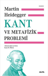 Kant ve Metafizik Problemi Kant ve Metafizik Problemi