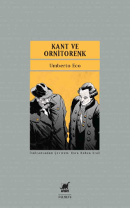 Kant ve Ornitorenk Kant ve Ornitorenk