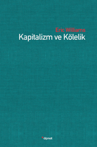 Kapitalizm ve Kölelik