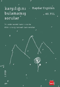 Karşılığını Bulamamış Sorular Karşılığını Bulamamış Sorular