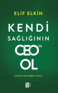 Kendi Sağlığının Ceo'su Ol