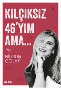 Kılçıksız 46'yım Ama Kılçıksız 46'yım Ama