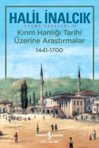 Kırım Hanlığı Tarihi Üzerine Araştırmalar 1441-1700 Kırım Hanlığı Tarihi Üzerine Araştırmalar 1441-1700