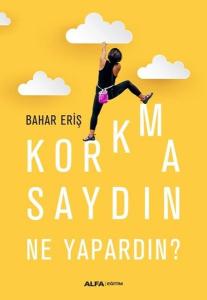 Korkmasaydın Ne Yapardın? Korkmasaydın Ne Yapardın?