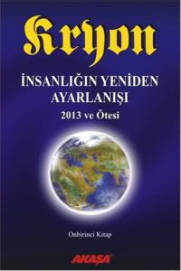 Kryon 11. Kitap - İnsanlığın Yeniden Ayarlanışı 2013 ve Ötesi Kryon 11. Kitap - İnsanlığın Yeniden Ayarlanışı 2013 ve Ötesi