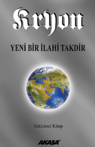 Kryon: 8. Kitap Yeni Bir İlahi Takdir Kryon: 8. Kitap Yeni Bir İlahi Takdir