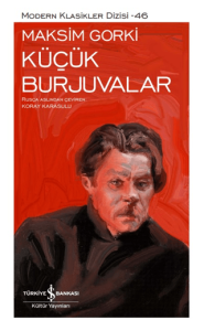 Küçük Burjuvalar (Ciltli) Küçük Burjuvalar (Ciltli)
