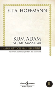 Kum Adam Seçme Masallar (E. T. A Hoffmann) Kum Adam Seçme Masallar (E. T. A Hoffmann)