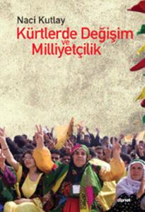 Kürtlerde Değişim ve Milliyetçilik Kürtlerde Değişim ve Milliyetçilik