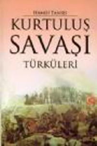 Kurtuluş Savaşı Türküleri Kurtuluş Savaşı Türküleri