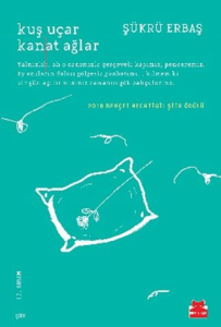 Kuş Uçar Kanat Ağlar
