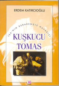 Kuşkucu Tomas Kuşkucu Tomas