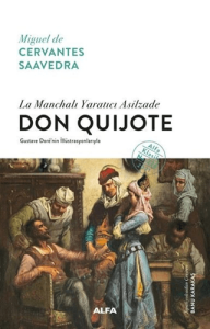 La Manchalı Yaratıcı Asilzade - Don Quijote (Ciltli) La Manchalı Yaratıcı Asilzade - Don Quijote (Ciltli)