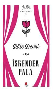 Lale Devri - Tiyatro Eserleri 5