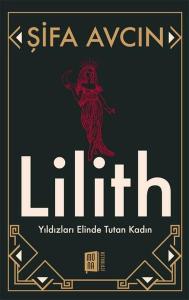 Lilith - Yıldızları Elinde Tutan Kadın