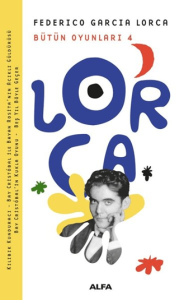 Lorca Bütün Oyunları 4 Lorca Bütün Oyunları 4