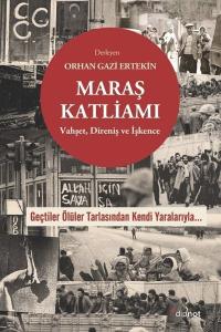 Maraş Katliamı: Vahşet - İşkence ve Direniş Maraş Katliamı: Vahşet - İşkence ve Direniş