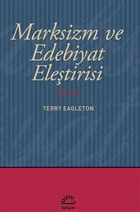 Marksizm ve Edebiyat Eleştirisi Marksizm ve Edebiyat Eleştirisi