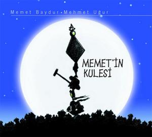 Memet'in Kulesi Memet'in Kulesi