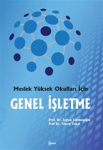 Meslek Yüksek Okulları İçin Genel İşletme Meslek Yüksek Okulları İçin Genel İşletme