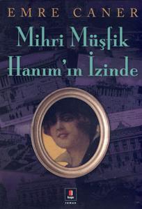 Mihri Müşfik Hanım'ın İzinde Mihri Müşfik Hanım'ın İzinde