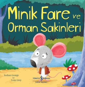 Minik Fare ve Orman Sakinleri Minik Fare ve Orman Sakinleri