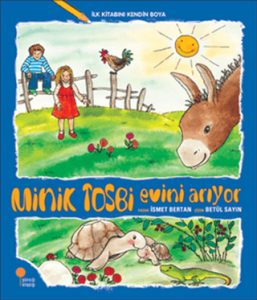 Minik Tosbi Evini Arıyor - İlk Kitabını Kendin Boya