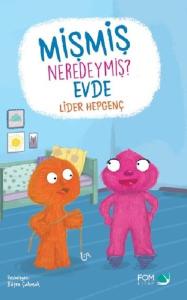 Mişmiş Neredeymiş Evde