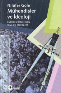 Mühendisler ve İdeoloji Mühendisler ve İdeoloji