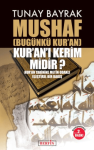 Mushaf Bugünkü Kur'an Kur'anı Kerim Midir?