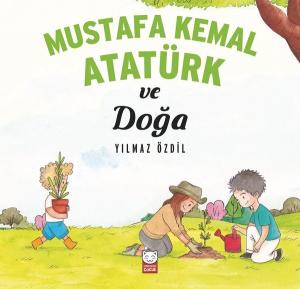 Mustafa Kemal Atatürk ve Doğa